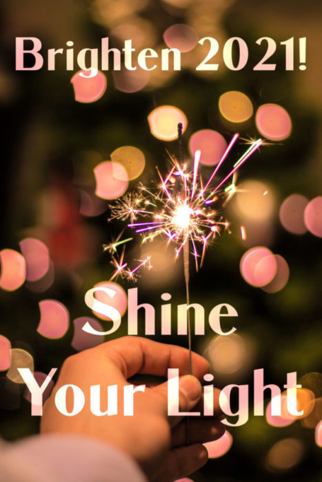 Brighten 2021! Shine Your Light